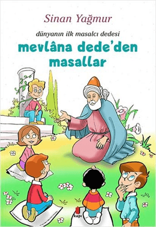 Mevlana Dede'den Masallar - Dünyanın İlk Masalcı Dedesi Sinan Yağmur