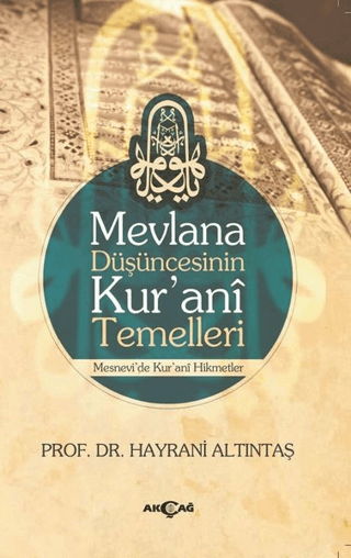 Mevlana Düşüncesinin Kurani Temelleri Hayrani Altıntaş