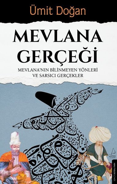 Mevlana Gerçeği - Mevlana'nın Bilinmeyen Yönleri ve Sarsıcı Gerçekler 