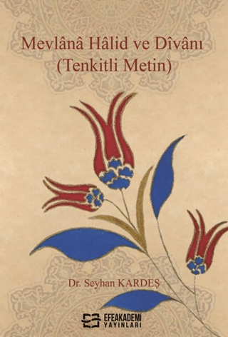 Mevlana Halid ve Divanı Seyhan Kardeş