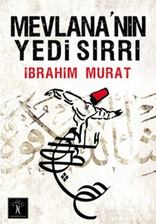 Mevlana'nın Yedi Sırrı %33 indirimli İbrahim Murat