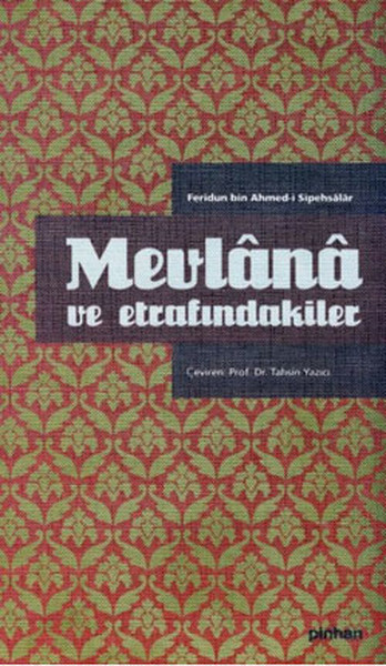 Mevlana ve Etrafındakiler (Ciltli) Sipehsalar