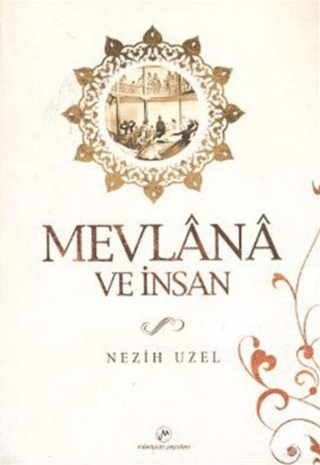 Mevlana ve İnsan %20 indirimli Nezih Uzel