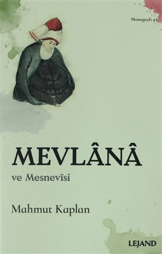 Mevlana ve Mesnevisi Mahmut Kaplan