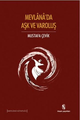 Mevlana'da Aşk ve Varoluş %30 indirimli Mustafa Çevik