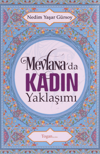 Mevlana'da Kadın Yaklaşımı Nedim Yaşar Gürsoy