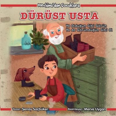 Dürüst Usta - Mevlana'dan Çocuklara Şenay Saçbüker