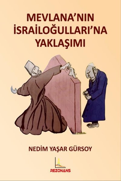 Mevlana'nın İsrailoğulları'na Yaklaşımı Nedim Yaşar Gürsoy