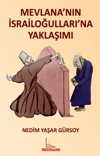 Mevlana'nın İsrailoğulları'na Yaklaşımı Nedim Yaşar Gürsoy