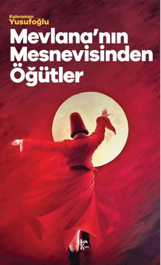 Mevlana'nın Mesnevisinden Öğütler Kahraman Yusufoğlu