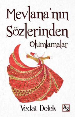 Mevlana'nın Sözlerinden Olumlamalar Vedat Delek