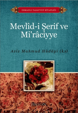 Mevlid-i Şerif ve Mi\'raciyye Aziz Mahmud Hüdayi