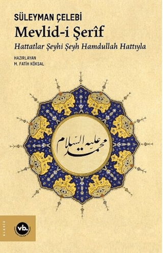 Mevlid-i Şerif: Hattatlar Şeyhi Şeyh Hamdullah Hattıyla Süleyman Çeleb