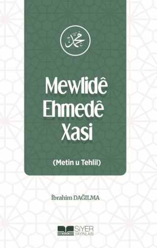 Mewlide Ehmede Xasi (Metin u Tehlil) İbrahim Dağılma