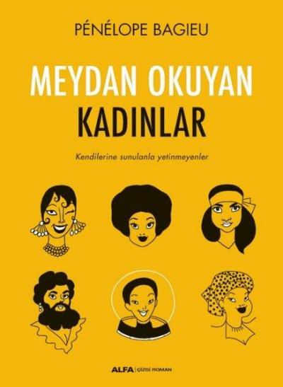 Meydan Okuyan Kadınlar Penelope Bagieu