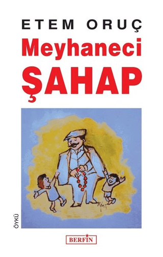 Meyhaneci Şahap Etem Oruç