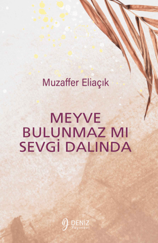 Meyve Bulunmaz mı Sevgi Dalında Muzaffer Eliaçık