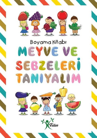 Meyve ve Sebzeleri Tanıyalım - Boyama Kitabı Kolektif