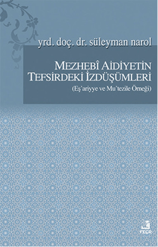 Mezhebi Aidiyetin Tefsirdeki İzdüşümleri Süleyman Narol