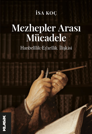 Mezhepler Arası Mücadele - Hanbelilik-Eş'arilik İlişkisi İsa Koç