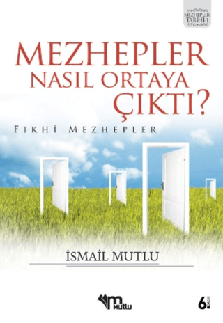 Mezhepler Nasıl Ortaya Çıktı? İsmail Mutlu