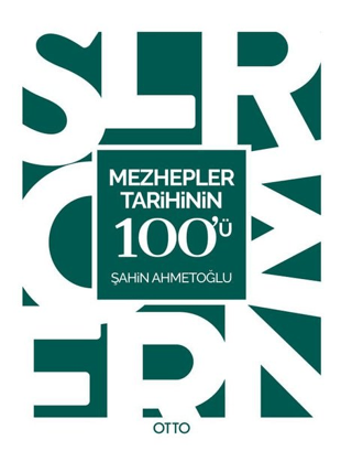 Mezhepler Tarihinin 100'ü Şahin Ahmetoğlu