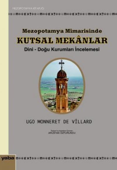 Mezopotamya Mimarisinde Kutsal Mekanlar Ugo Monneret De Villard