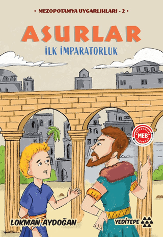 Asurlar - İlk İmparatorluk - Mezopotamya Uygarlıkları 2 Lokman Aydoğan