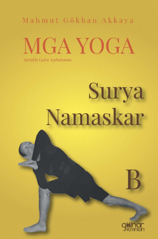 MGA Yoga: Merakla Gelen Aydınlanma - Surya Namaskar-B Mahmut Gökkan Ak