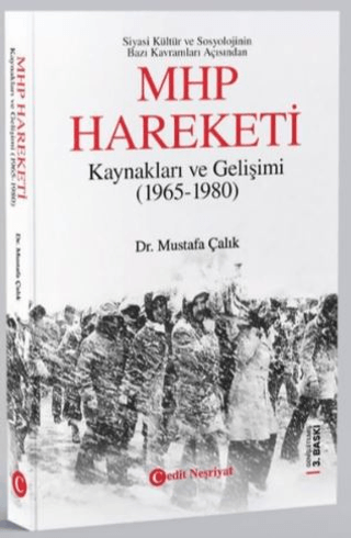 MHP Hareketi - Kaynakları ve Gelişimi (1965 - 1980) Mustafa Çalık