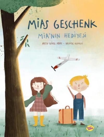 Mias Geschenk - Mia'nın Hediyesi Arzu Gürz Abay