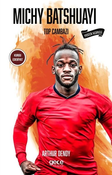 Michy Batshuayi - Top Cambazı - Poster Hediyeli Arthur Dendy