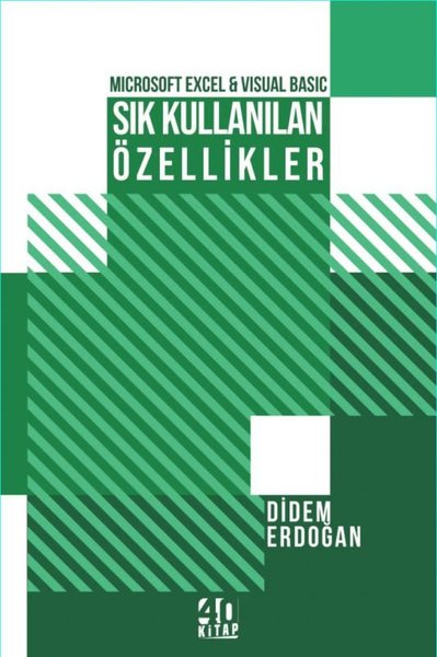 Microsoft Excel ve Visual Basic Sık Kullanılan Özellikler Didem Erdoğa