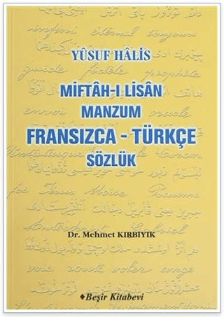 Miftah-ı Lisan / Manzum Fransızca - Türkçe Sözlük Mehmet Kırbıyık