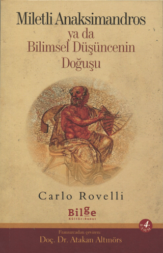 Miletli Anaksimandros Ya Da Bilimsel Düşüncenin Doğuşu Carlo Rovelli