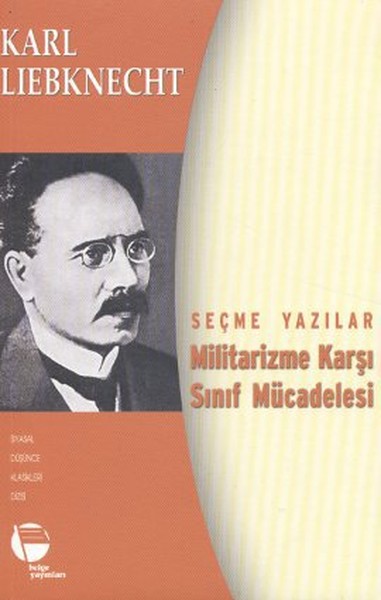 Militarizme Karşı Sınıf Mücadelesi %30 indirimli Karl Liebknecht