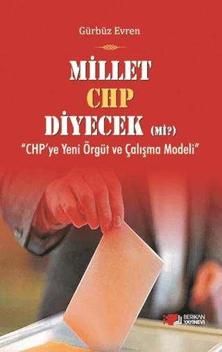 Millet CHP Diyecek Mi ? Gürbüz Evren