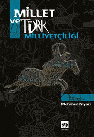 Millet ve Türk Milliyetçiliği %30 indirimli Mehmed Niyazi