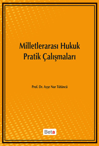 Milletlerarası Hukuk Pratik Çalışmaları Ayşe Nur Tütüncü