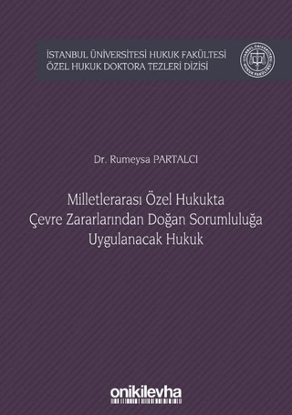 Milletlerarası Özel Hukukta Çevre Zararlarından Doğan Sorumluluğa Uygu