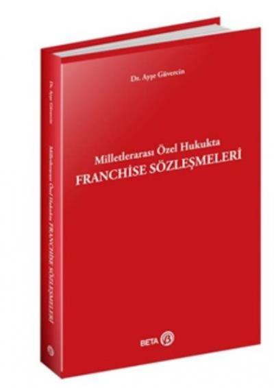 Milletlerarası Özel Hukukta Franchise Sözleşmeleri Ayşe Güvercin