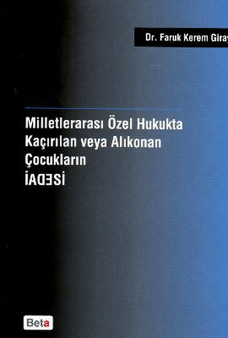 Milletlerarası Özel Hukukta Kaçırılan veya Alıkonan Çocukların İadesi 