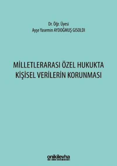 Milletlerarası Özel Hukukta Kişisel Verilerin Korunması Ayşe Yasemin A