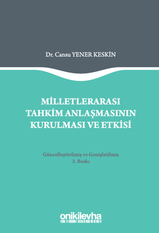 Milletlerarası Tahkim Anlaşmasının Kurulması ve Etkisi Cansu Yener Kes