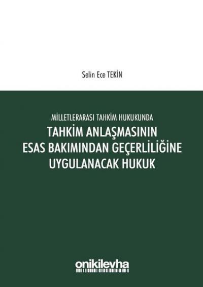 Milletlerarası Tahkim Hukukunda Tahkim Anlaşmasının Esas Bakımından Ge