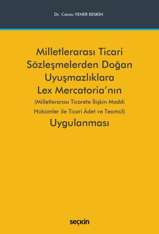 Milletlerarası Ticari Sözleşmelerden Doğan Uyuşmazlıklara Lex Mercator