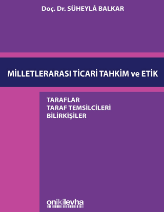 Milletlerarası Ticari Tahkim ve Etik Süheyla Balkar