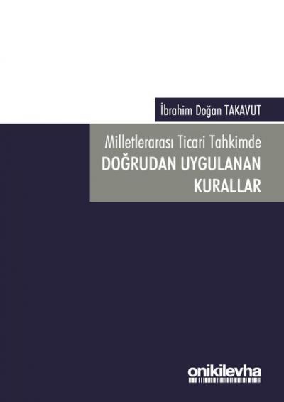 Milletlerarası Ticari Tahkimde Doğrudan Uygulanan Kurallar İbrahim Doğ