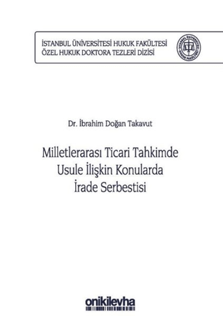 Milletlerarası Ticari Tahkimde Usule İlişkin Konularda İrade Serbestis