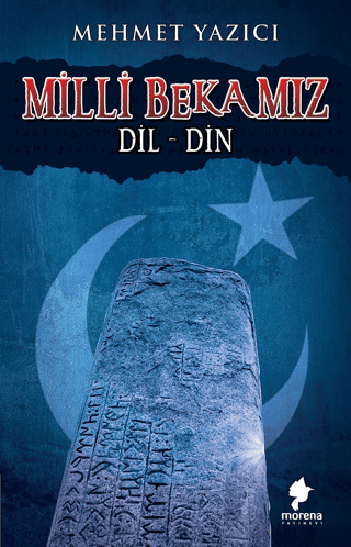 Milli Bekamız: Dil - Din Mehmet Yazıcı